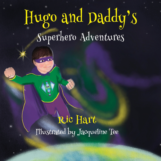 Hugo And Daddy’s Superhero Adventures