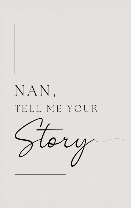 Nan, tell me your story
