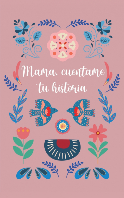Mamá, cuéntame tu historia