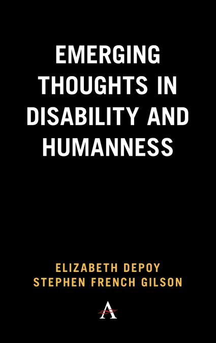 Emerging Thoughts in Disability and Humanness