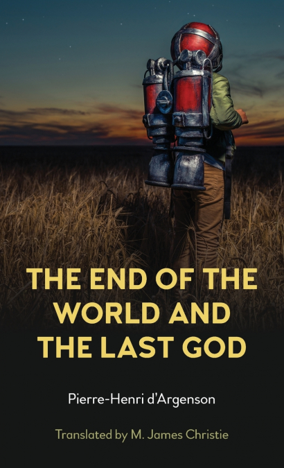 The End of the World and the Last God