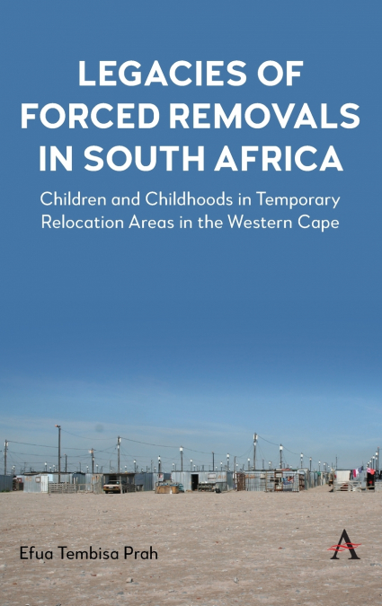 Legacies of Forced Removals in South Africa