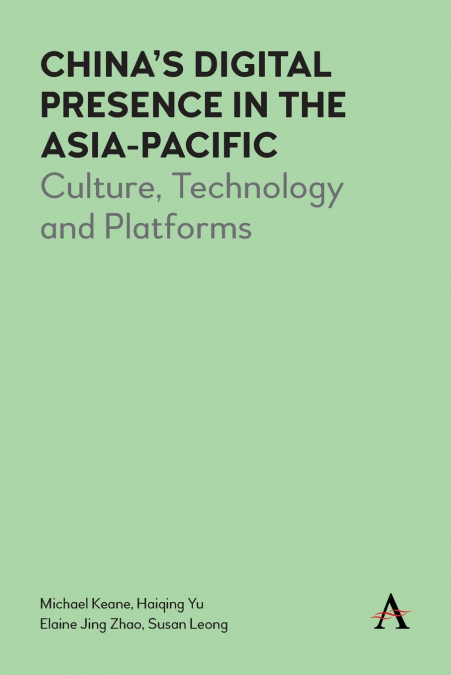 China’s Digital Presence in the Asia-Pacific