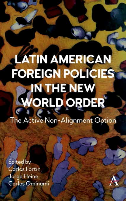 Latin American Foreign Policies in the New World Order