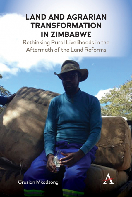 Land and Agrarian Transformation in Zimbabwe