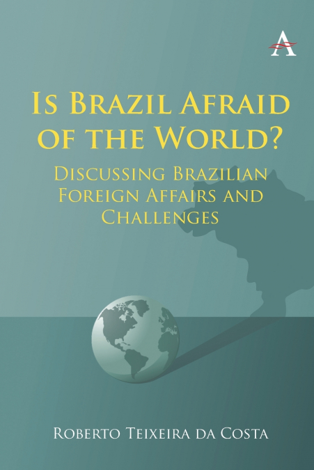 Is Brazil Afraid of the World?