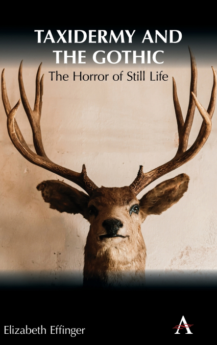 Taxidermy and the Gothic