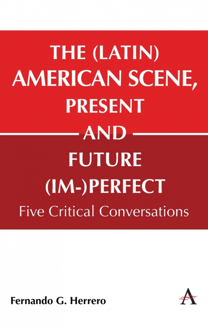 The (Latin) American Scene, Present and Future (Im-)Perfect