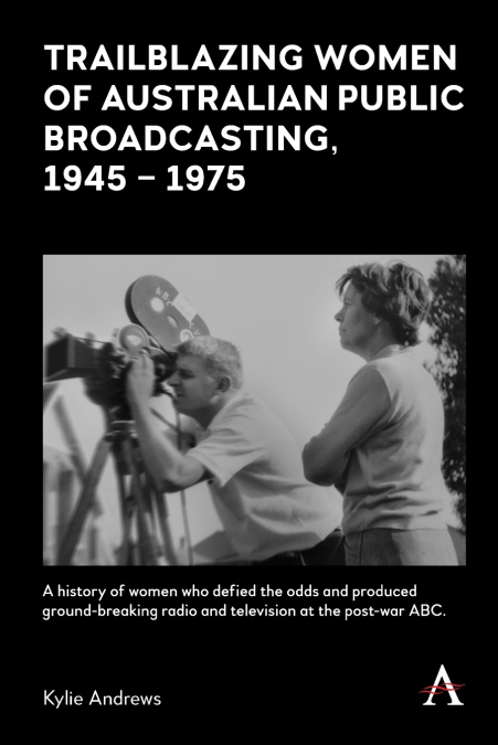 Trailblazing Women of Australian Public Broadcasting, 1945-1975