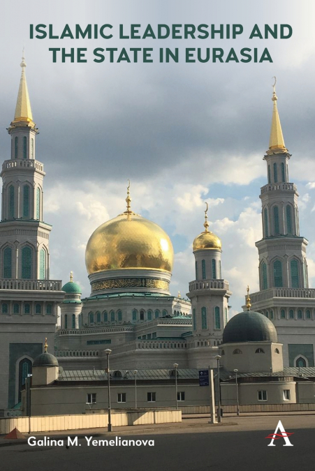 Islamic Leadership and the State in Eurasia