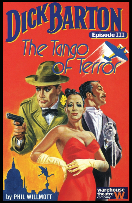 Dick Barton, Episode III the Tango of Terror