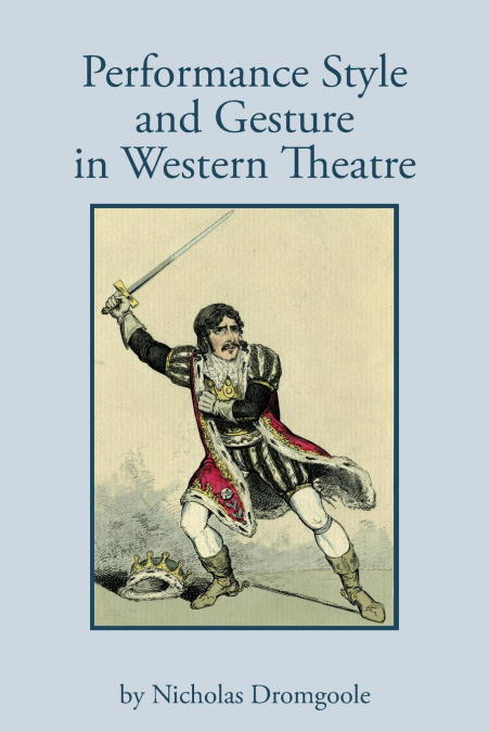 Performance, Style and Gesture in Western Theatre