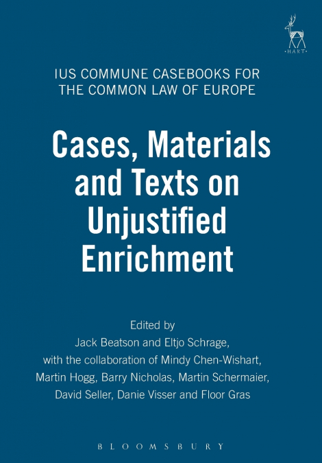 Cases, Materials and Texts on Unjustified Enrichment