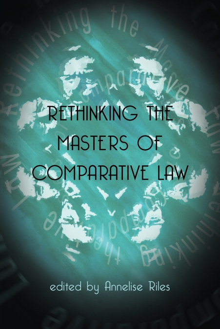 Rethinking the Masters of Comparative Law