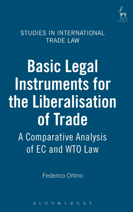 Basic Legal Instruments for the Liberalisation of Trade