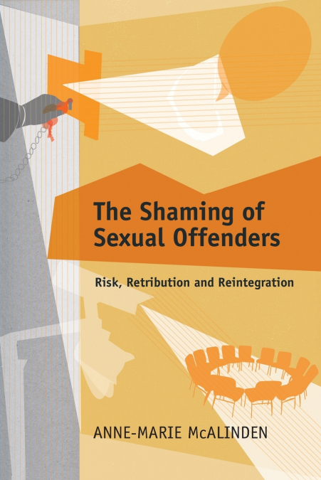 The Shaming of Sexual Offenders