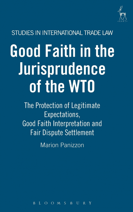 Good Faith in the Jurisprudence of the Wto