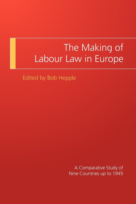 The Making of Labour Law in Europe
