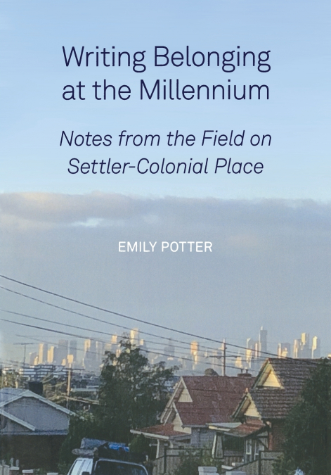 Writing Belonging at the Millennium