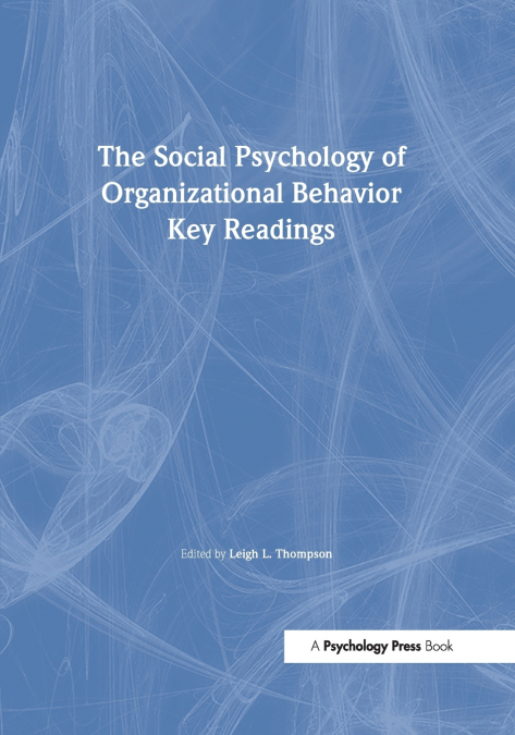 The Social Psychology of Organizational Behavior