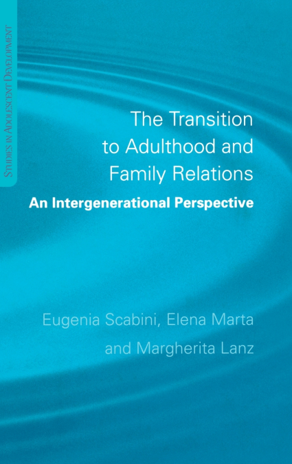 The Transition to Adulthood and Family Relations