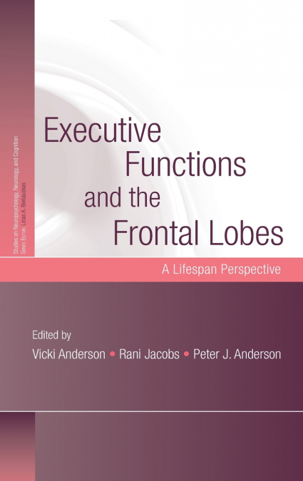 Executive Functions and the Frontal Lobes