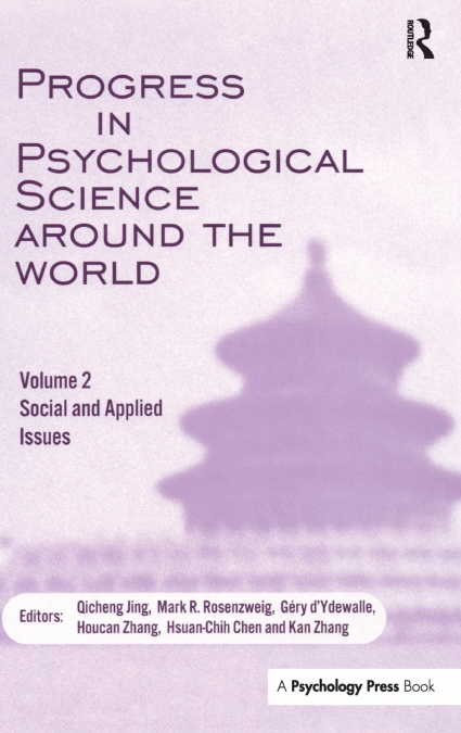 Progress in Psychological Science Around the World. Volume 2