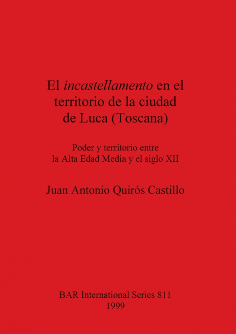 El incastellamento en el territorio de la ciudad de Luca (Toscana)
