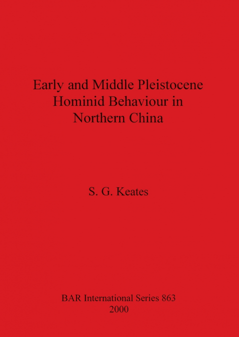 Early and Middle Pleistocene Hominid Behaviour in Northern China