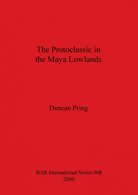 The Protoclassic in the Maya Lowlands