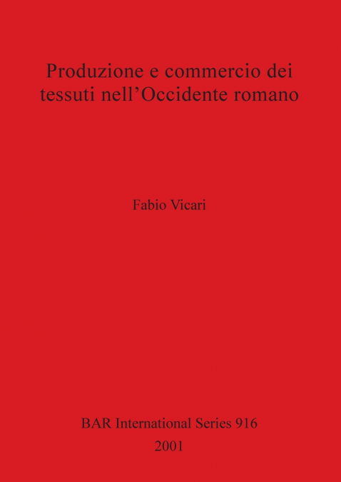 Produzione e commercio dei tessuti nell’Occidente romano