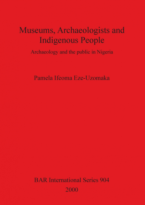 Museums, Archaeologists and Indigenous People