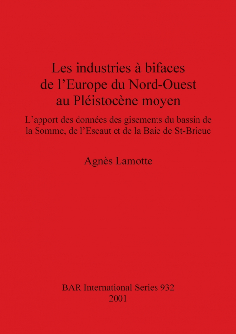 Les industries à bifaces de l’Europe du Nord-Ouest au Pléistocène moyen