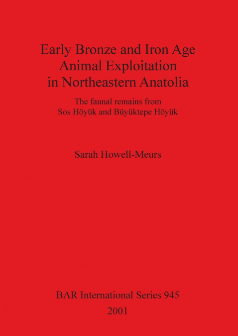 Early Bronze and Iron Age Animal Exploitation in Northeastern Anatolia