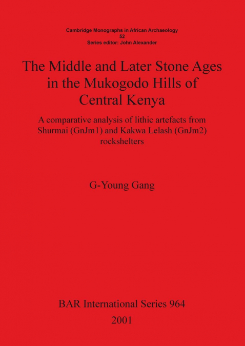The Middle and Later Stone Ages in the Mukogodo Hills of Central Kenya