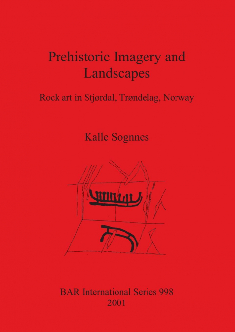 Prehistoric Imagery and Landscapes