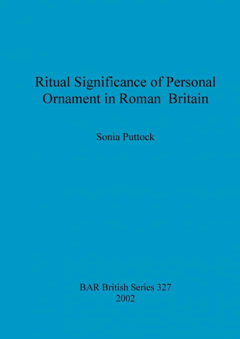 Ritual Significance of Personal Ornament in Roman Britain