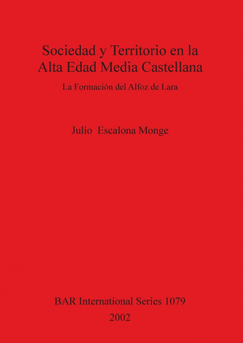 Sociedad y Territorio en la Alta Edad Media Castellana