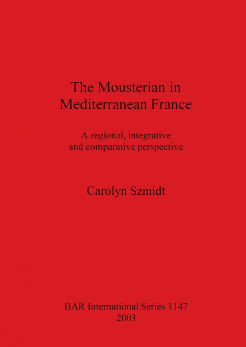 The Mousterian in Mediterranean France