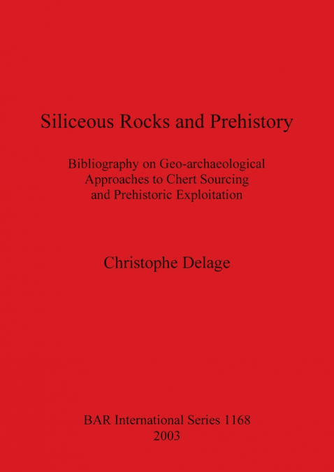 Siliceous Rocks and Prehistory