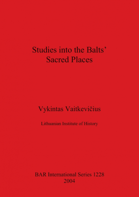 Studies into the Balts’ Sacred Places