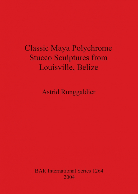 Classic Maya Polychrome Stucco Sculptures from Louisville, Belize