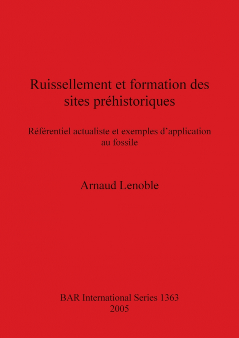 Ruissellement et formation des sites préhistoriques