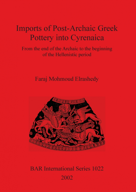 Imports of Post-Archaic Greek Pottery into Cyrenaica