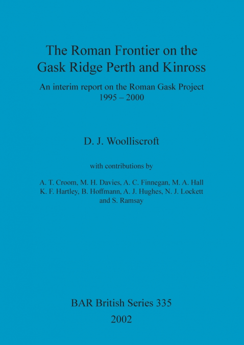 The Roman Frontier on the Gask Ridge