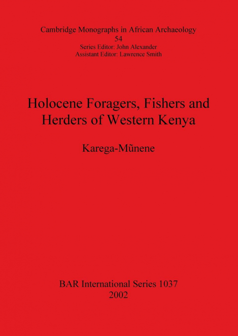 Holocene Foragers, Fishers and Herders of Western Kenya