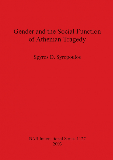 Gender and the Social Function of Athenian Tragedy