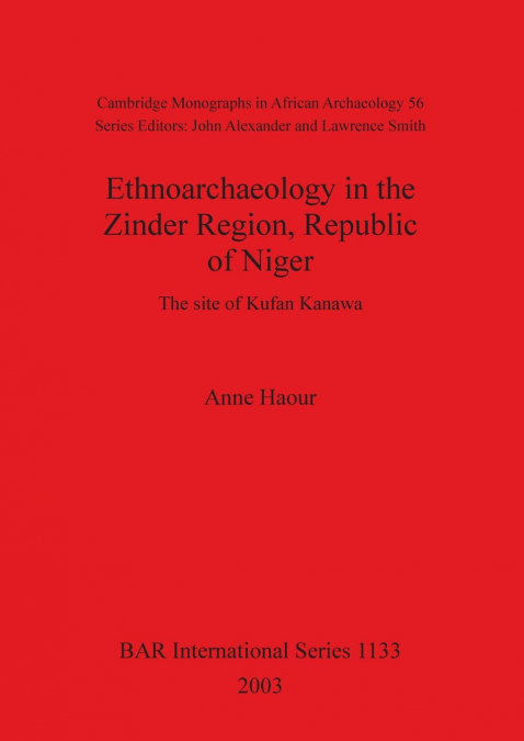 Ethnoarchaeology in the Zinder Region, Republic of Niger