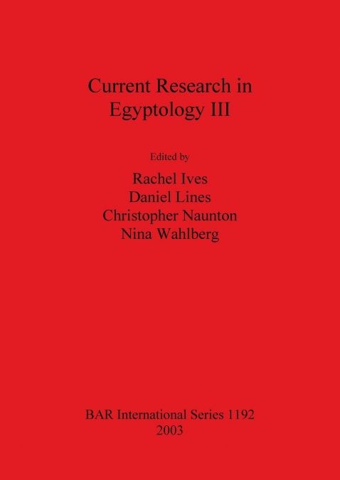 Current Research in Egyptology III