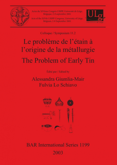 Le problème de l’étain à l’origine de la métallurgie / The Problem of Early Tin